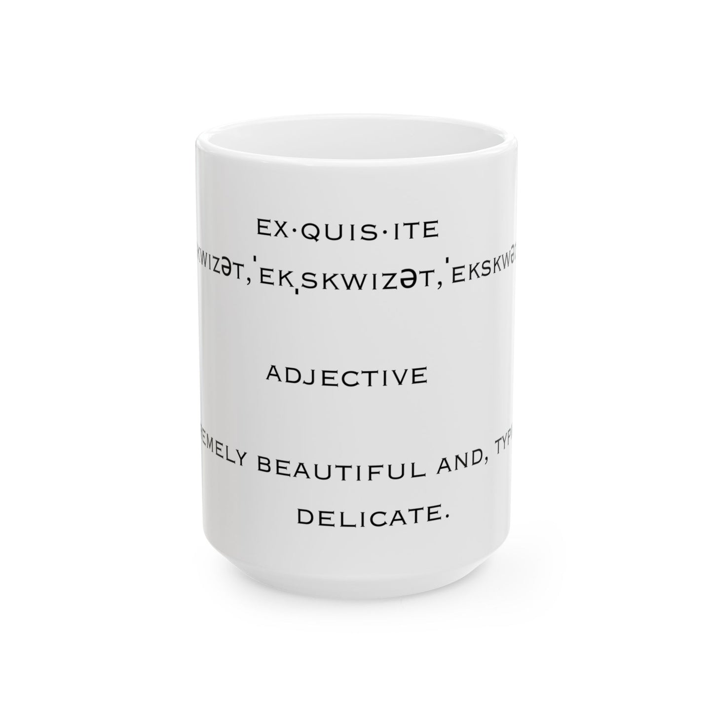 Exquisite Defined, Ceramic Mug, (11oz, 15oz)