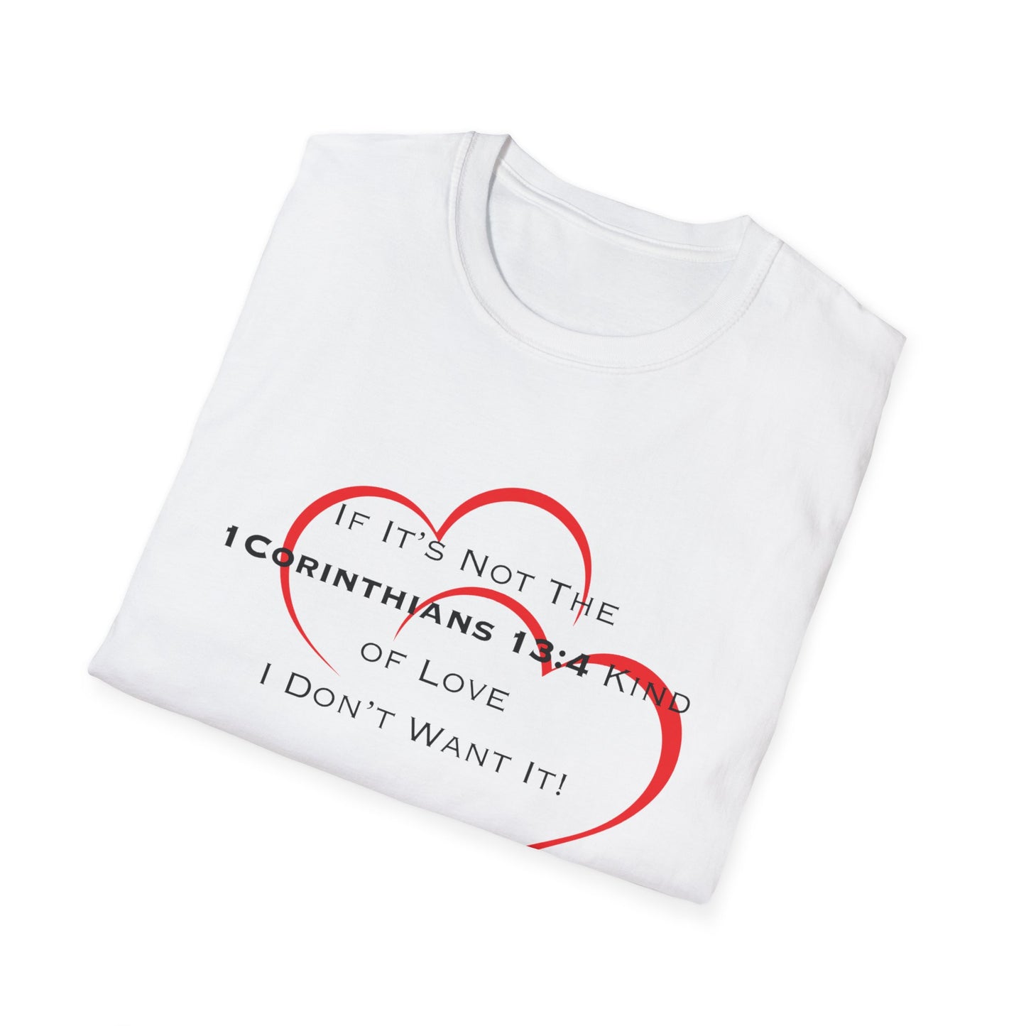 1 Corinthians 13:4 Kind of Love, Unisex Softstyle T-Shirt