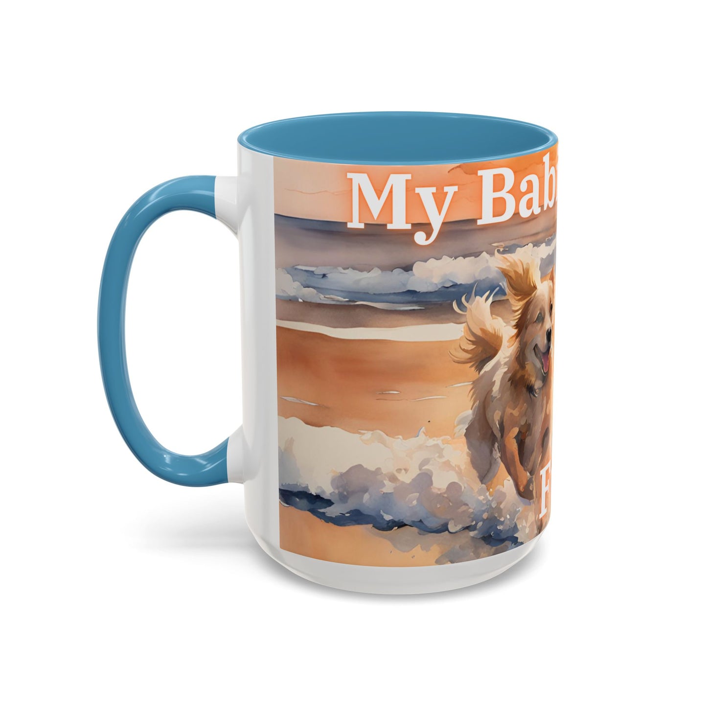 "My Babies Have Fur" Coffee Mug (15oz only)