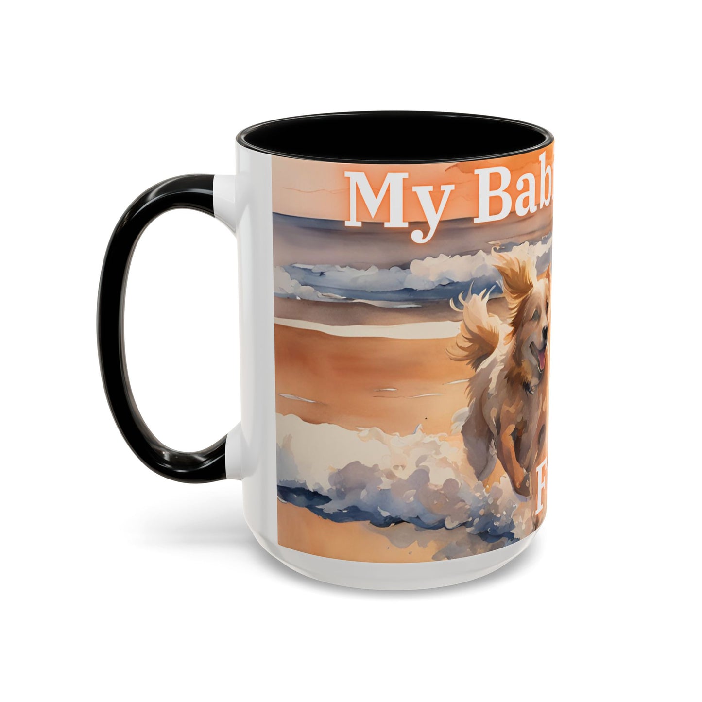 "My Babies Have Fur" Coffee Mug (15oz only)