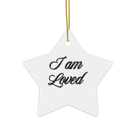 "I Am Loved", Ceramic Ornament, 4 Shapes