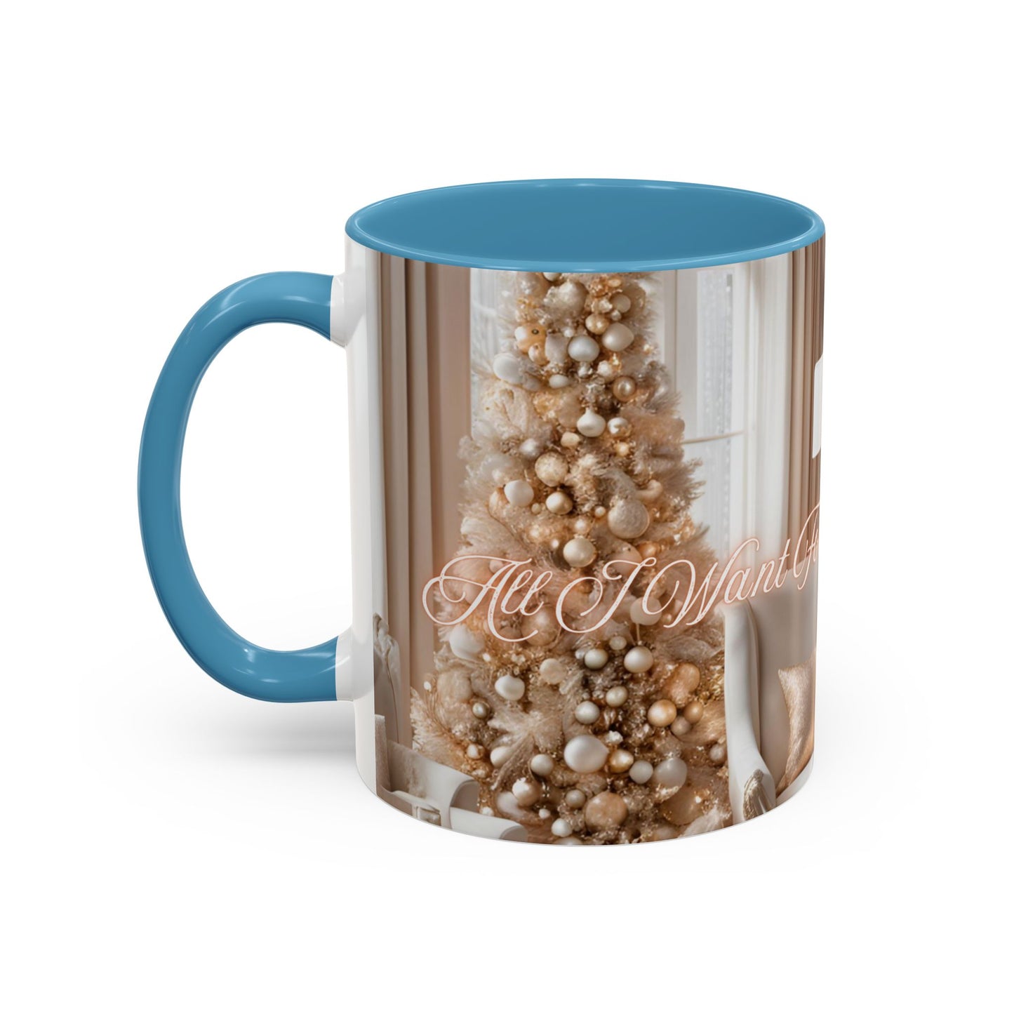 "All I Want For Christmas Is You", Accent Coffee Mug -