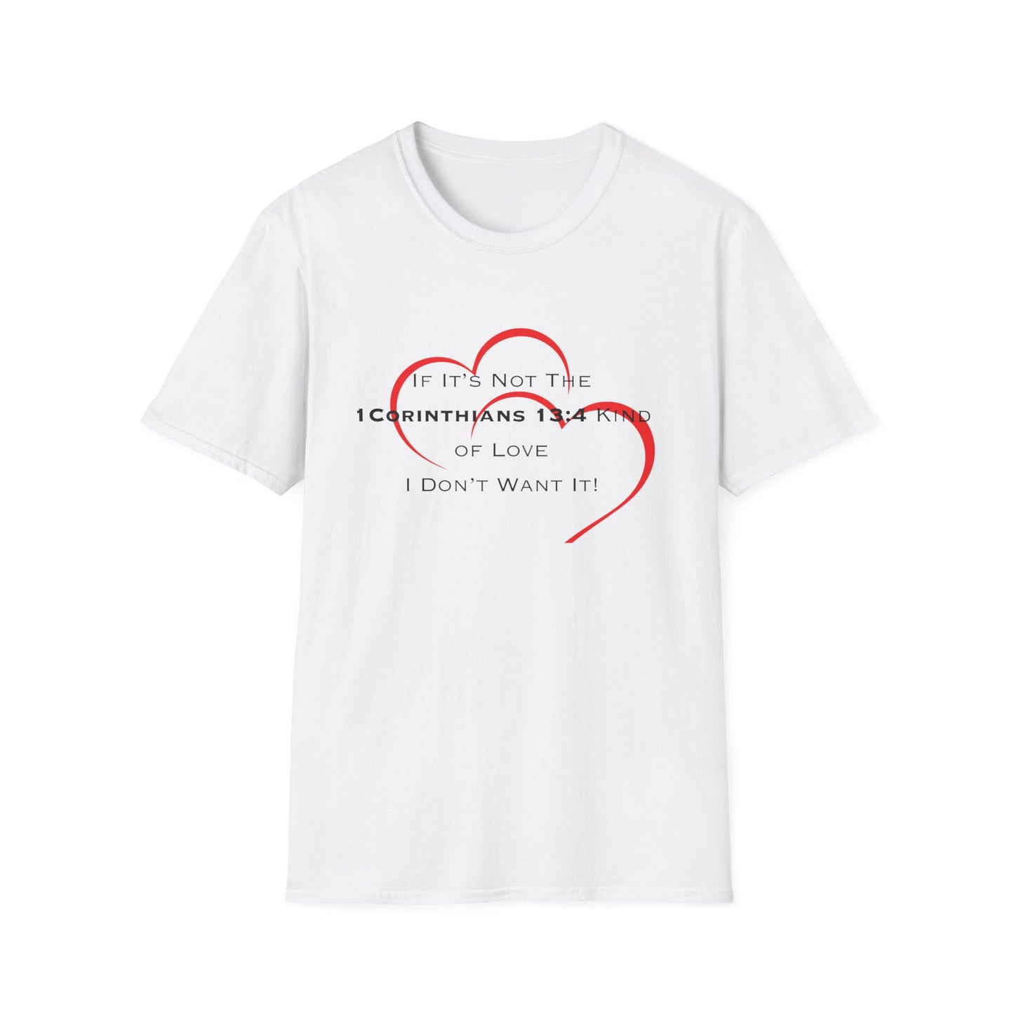 1 Corinthians 13:4 Kind of Love, Unisex Softstyle T-Shirt