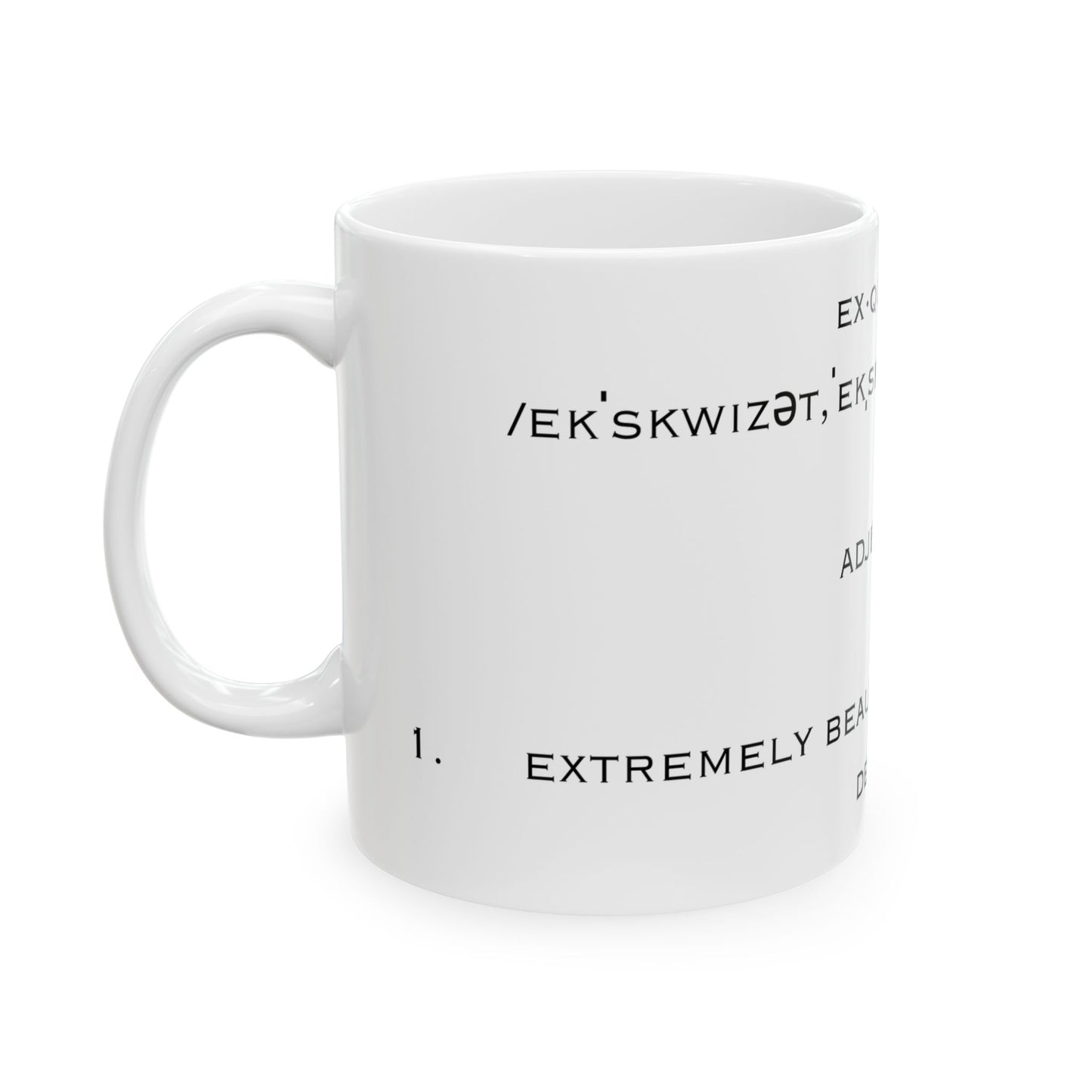 Exquisite Defined, Ceramic Mug, (11oz, 15oz)