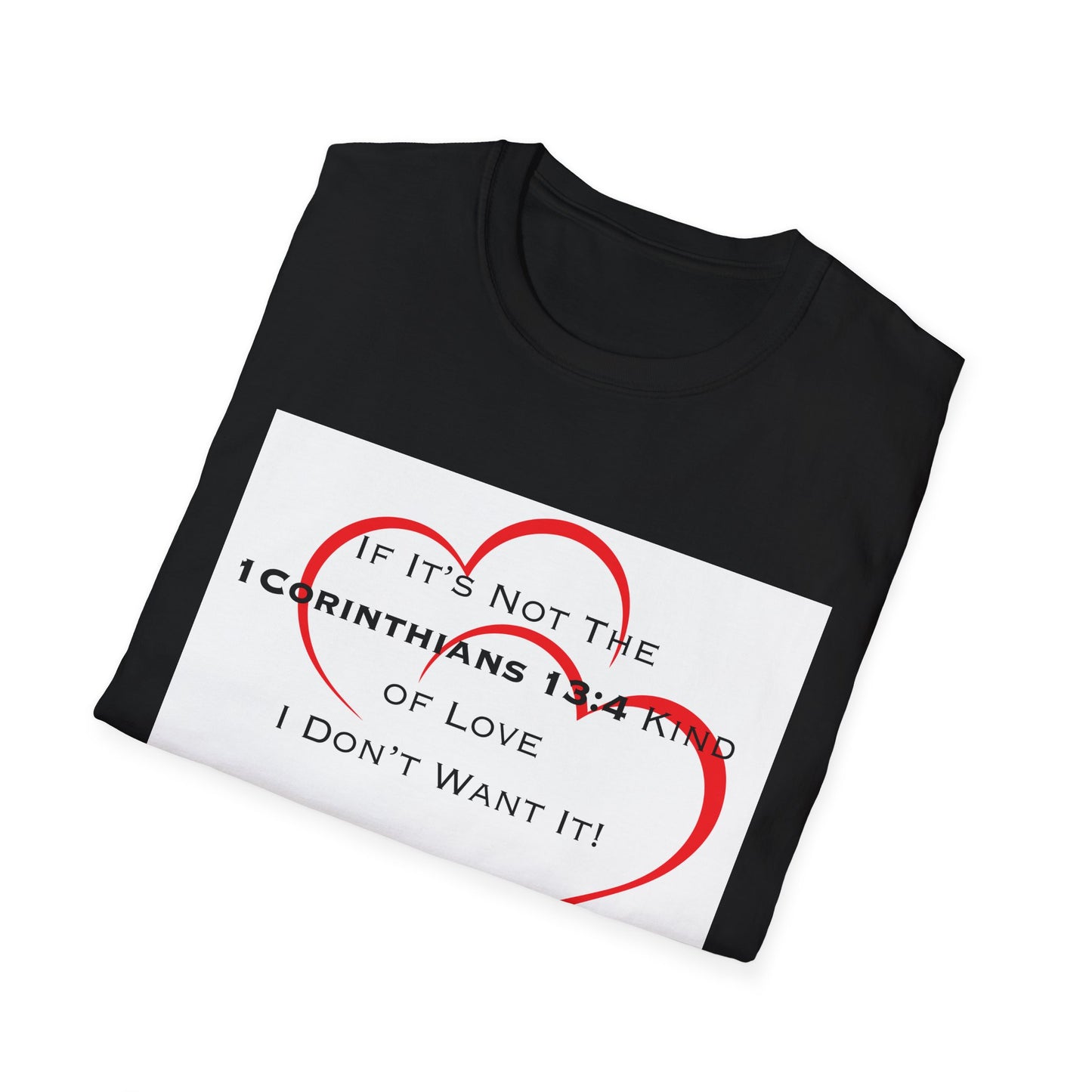 1 Corinthians 13:4 Kind of Love, Unisex Softstyle T-Shirt