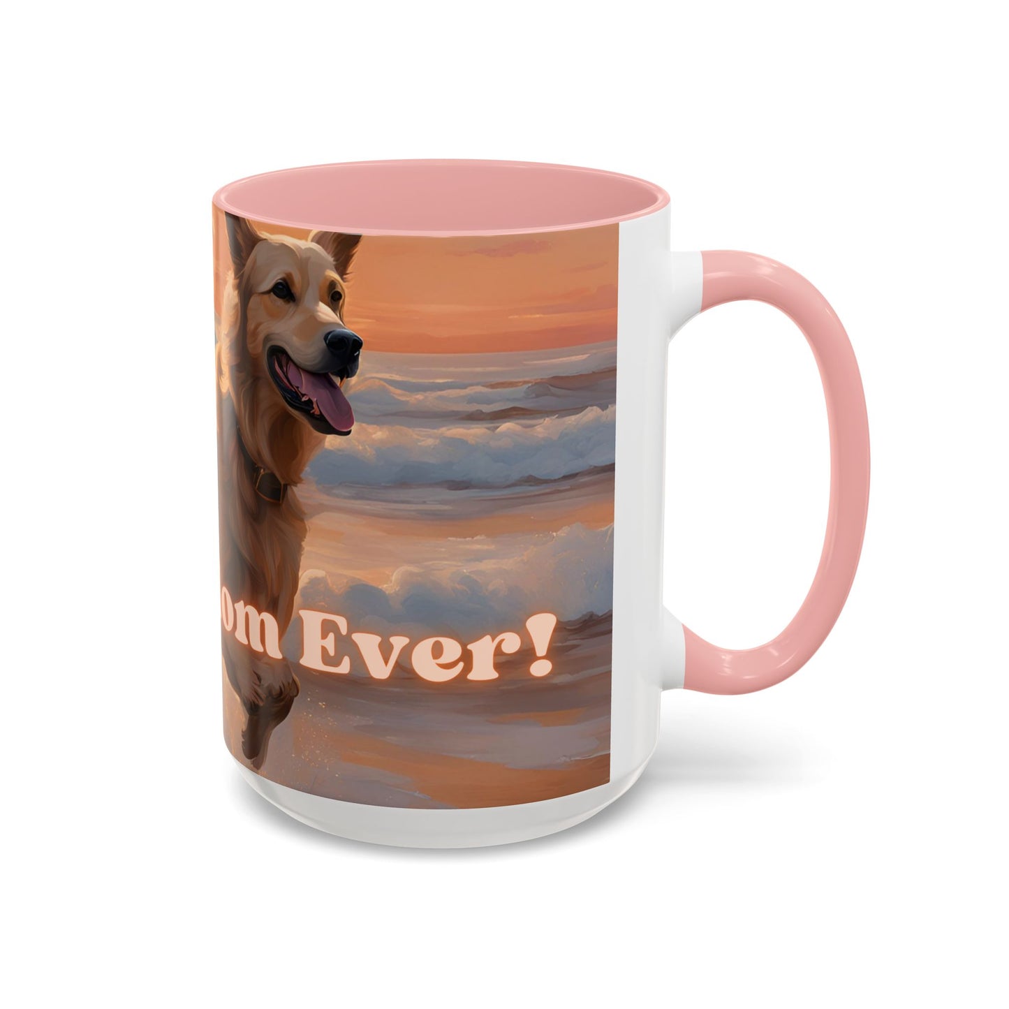 "Best Dog Mom Ever" Accent Coffee Mug (11, 15oz)