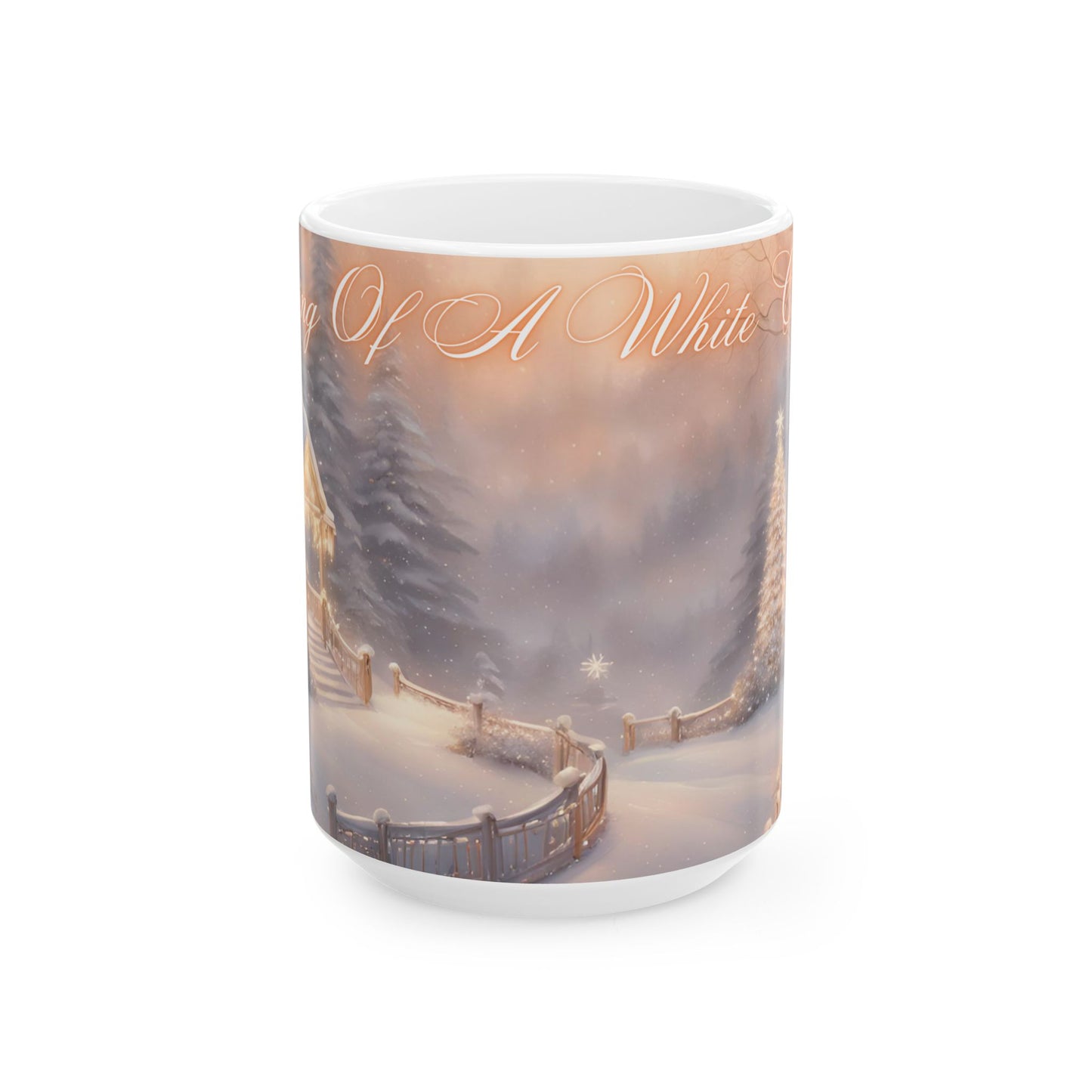 "Dreaming of A White Christmas", Ceramic Mug, (11oz, 15oz)