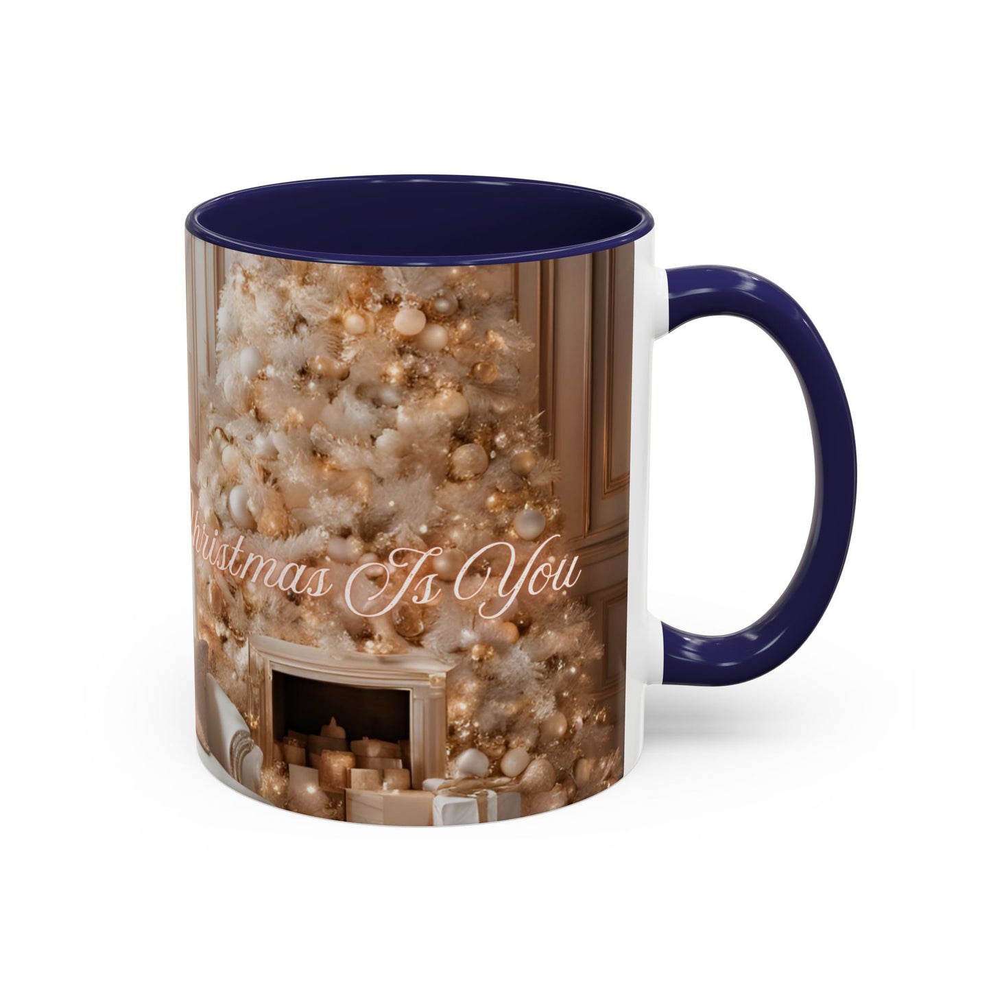 "All I Want For Christmas Is You", Accent Coffee Mug -