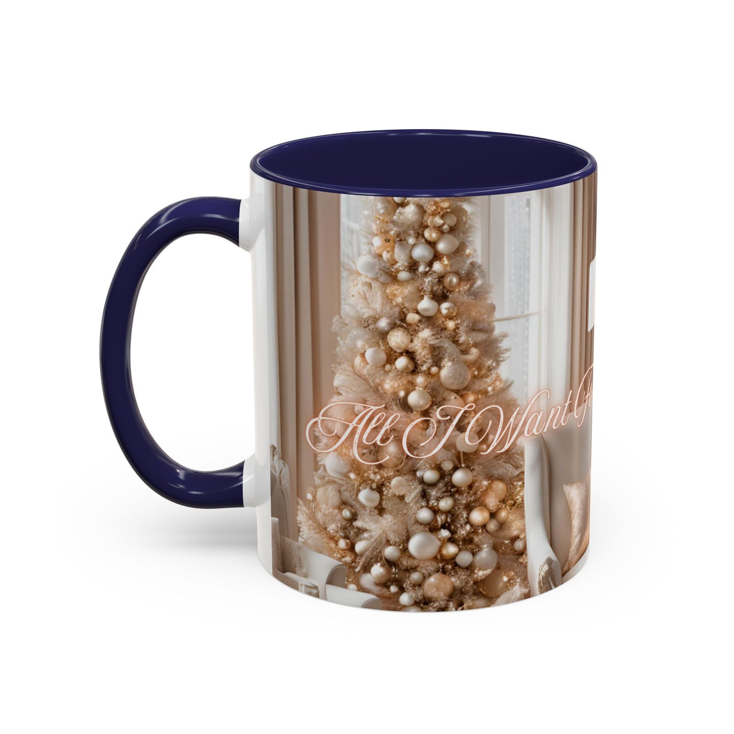 "All I Want For Christmas Is You", Accent Coffee Mug -