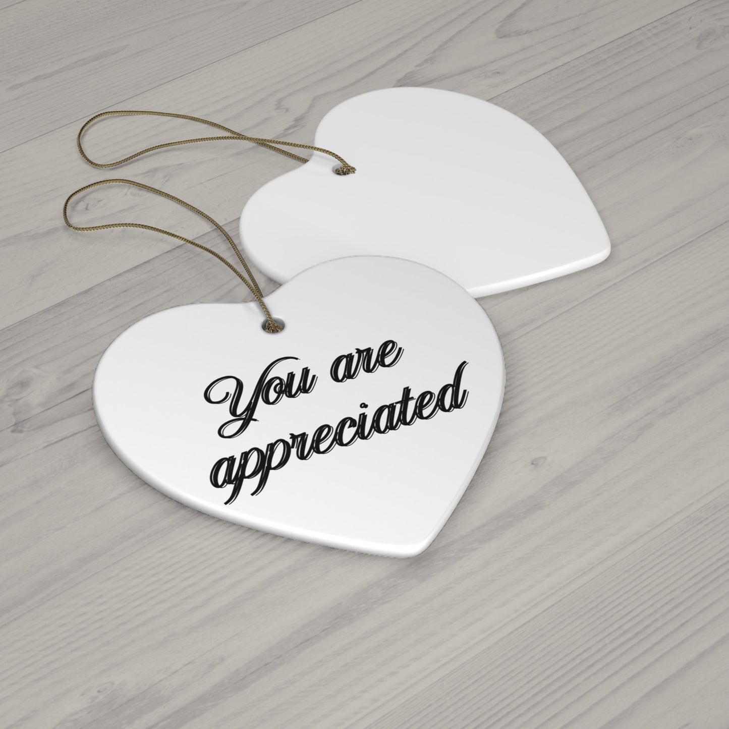 "You Are Appreciated", Ceramic Ornament, 4 Shapes