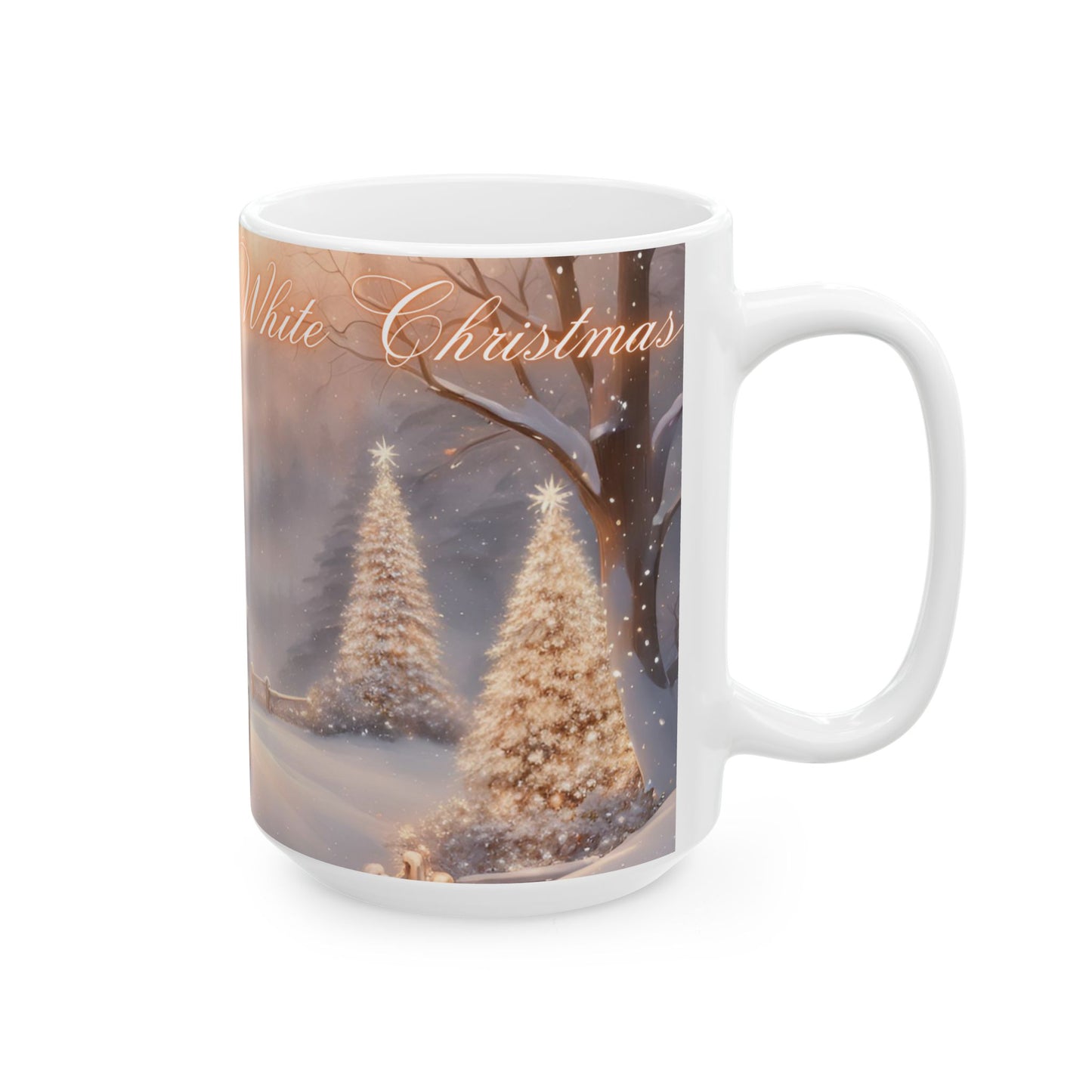 "Dreaming of A White Christmas", Ceramic Mug, (11oz, 15oz)