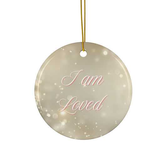 Christmas Ceramic Ornaments - 'I am loved' Design (Heart, Circle, Star, Snowflake)