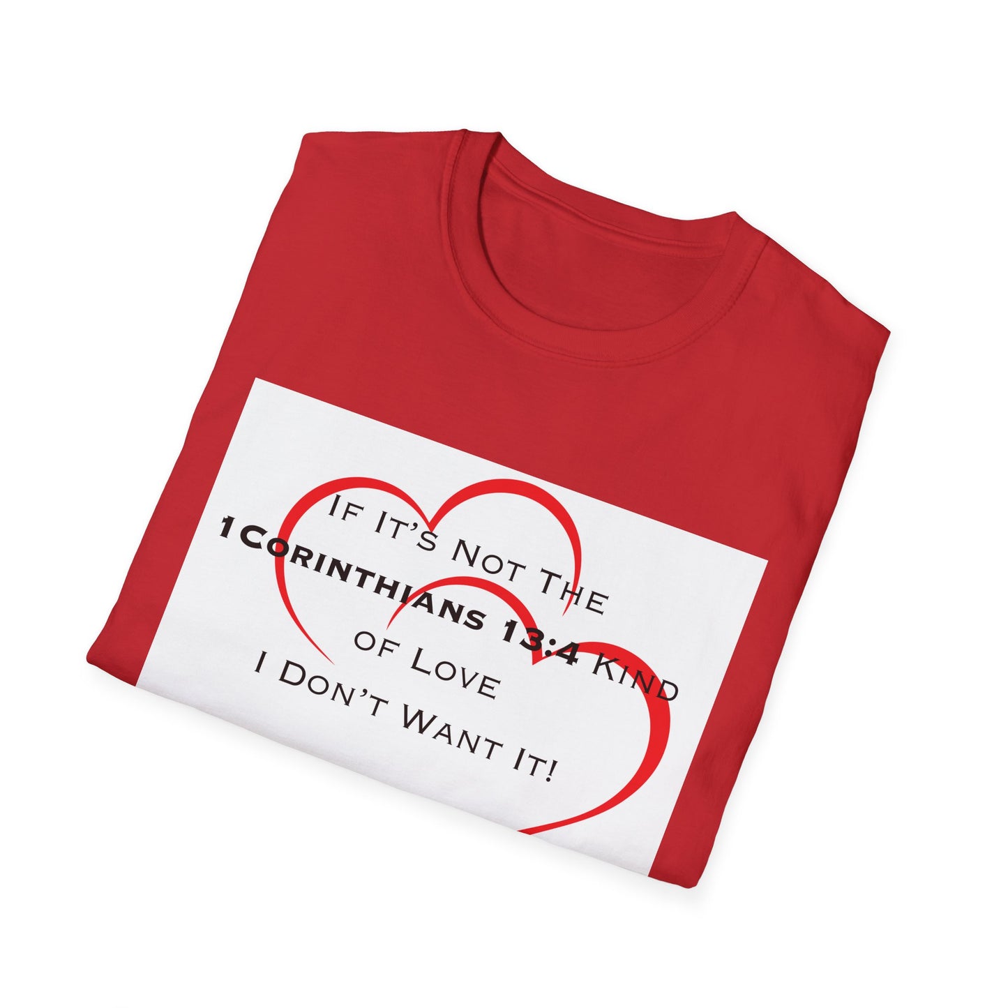 1 Corinthians 13:4 Kind of Love, Unisex Softstyle T-Shirt