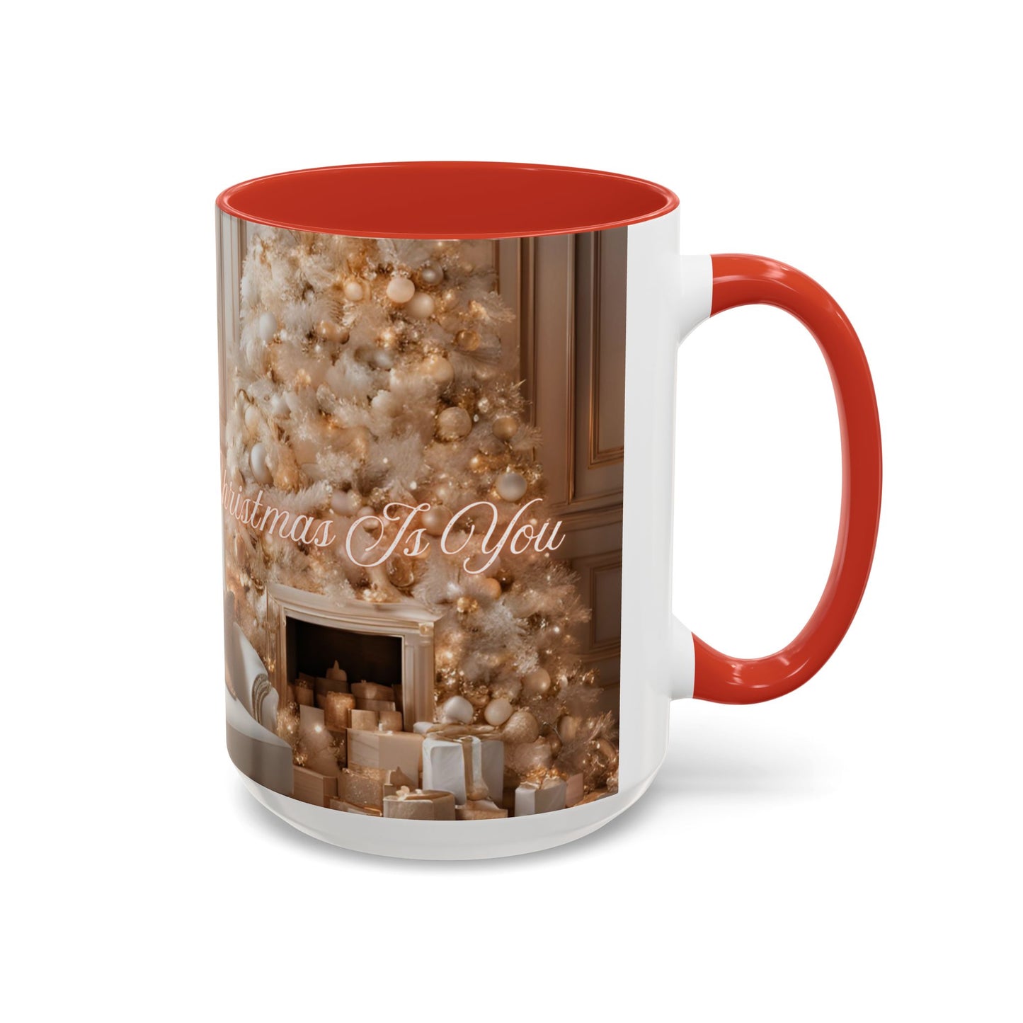 "All I Want For Christmas Is You", Accent Coffee Mug -