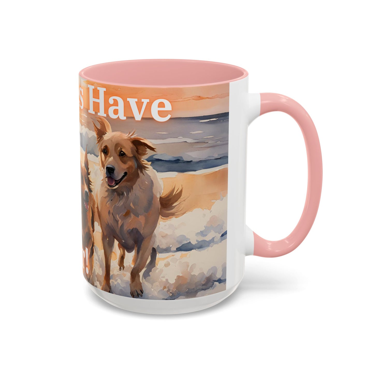 "My Babies Have Fur" Coffee Mug (15oz only)