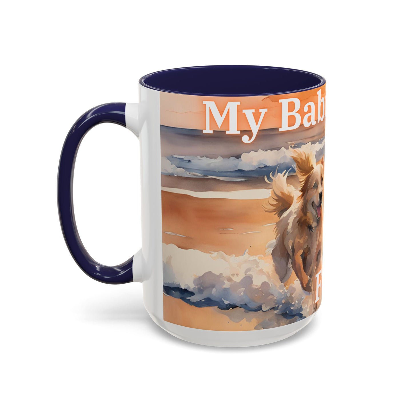 "My Babies Have Fur" Coffee Mug (15oz only)