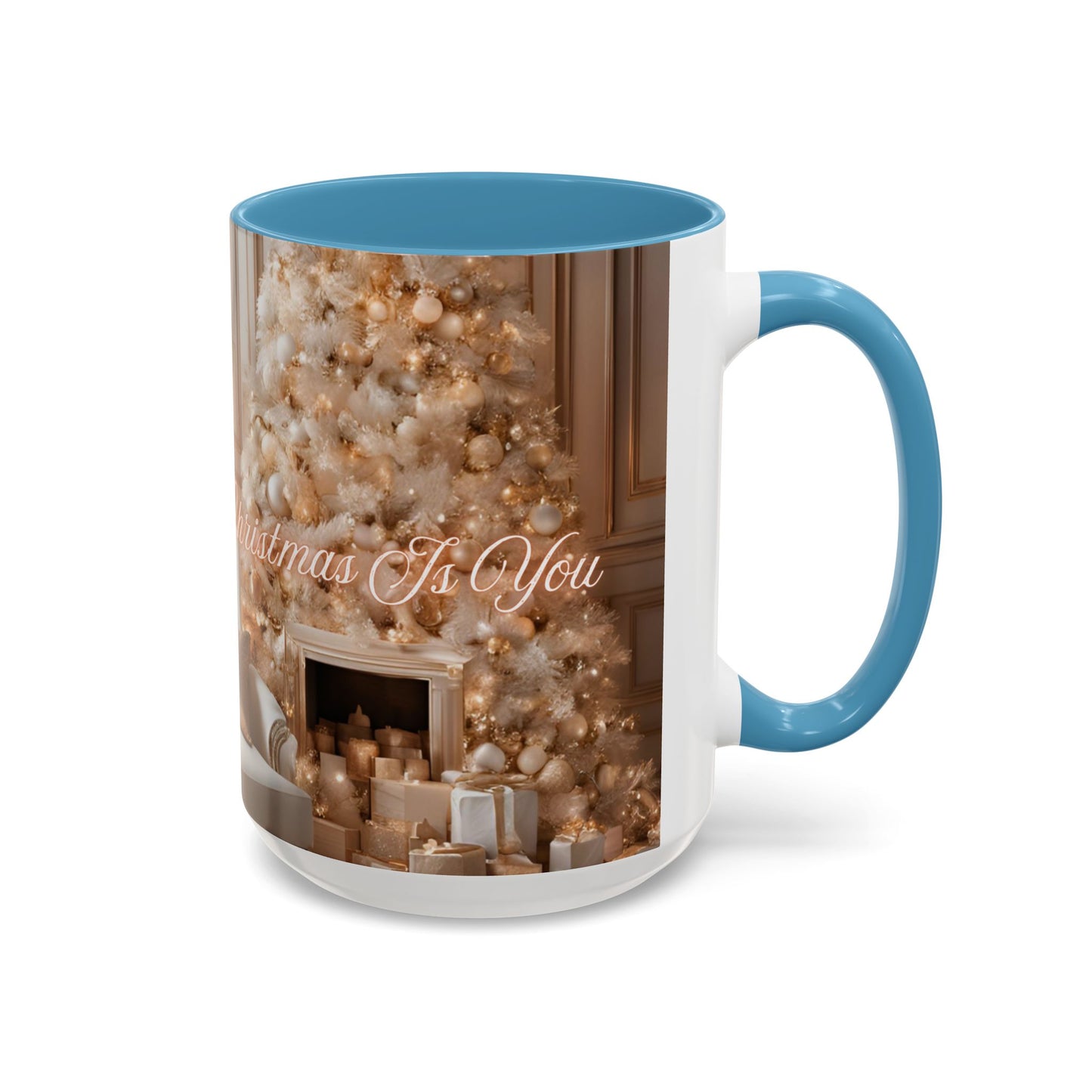 "All I Want For Christmas Is You", Accent Coffee Mug -