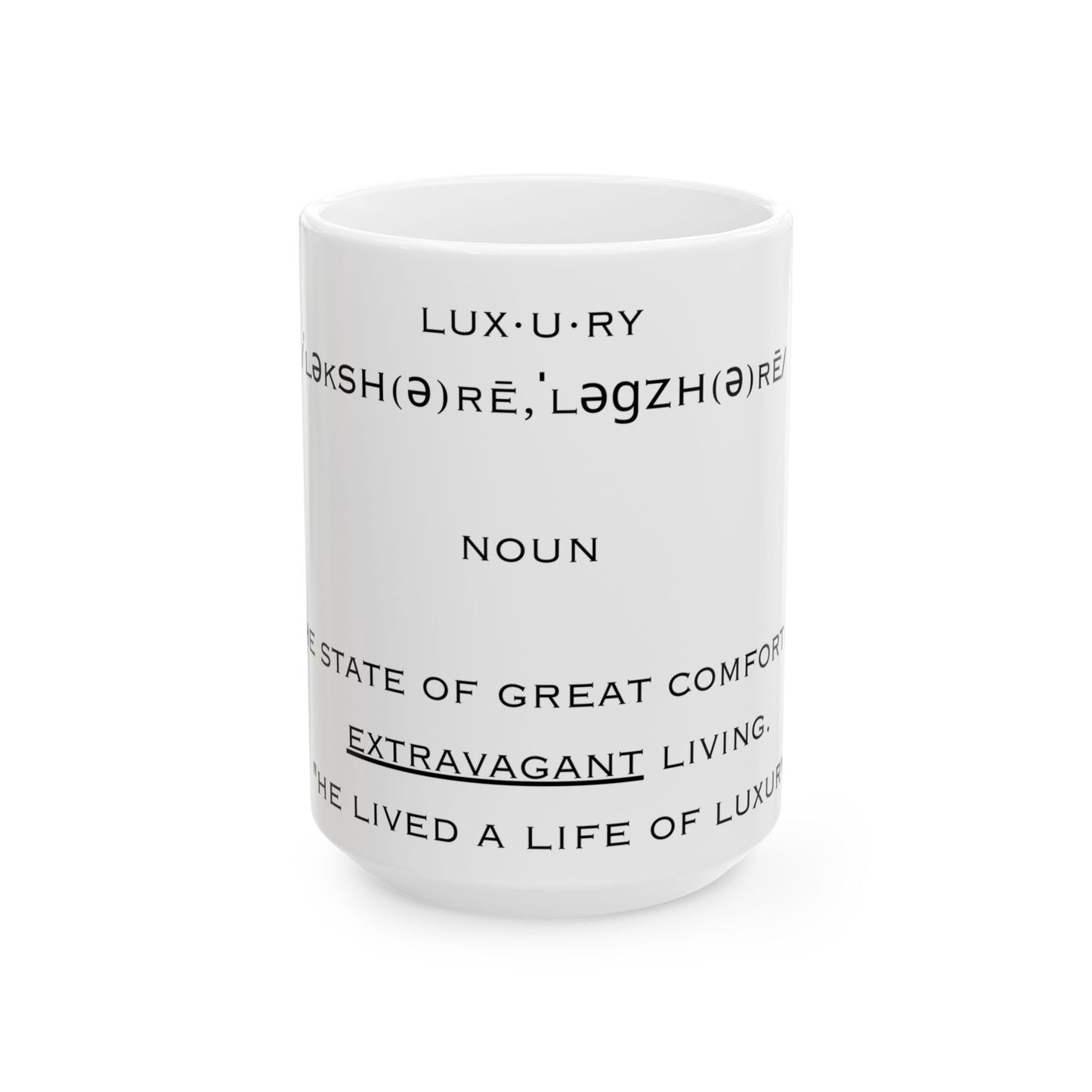 Luxury Defined, Ceramic Mug, (11oz, 15oz)