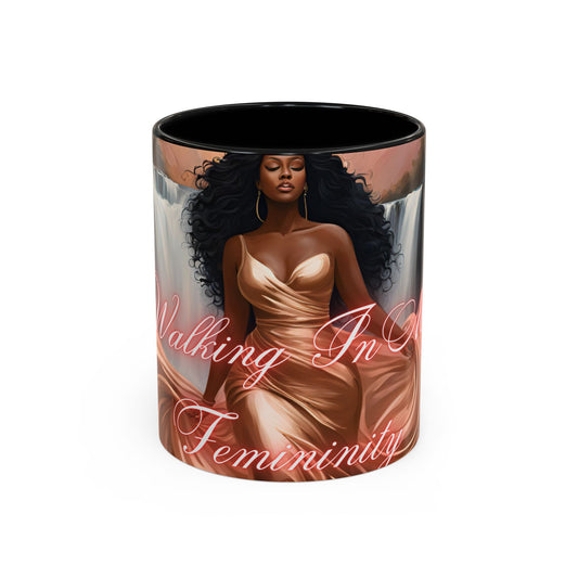 "Walking In My Femininity" Accent Coffee Mug (11, 15oz)