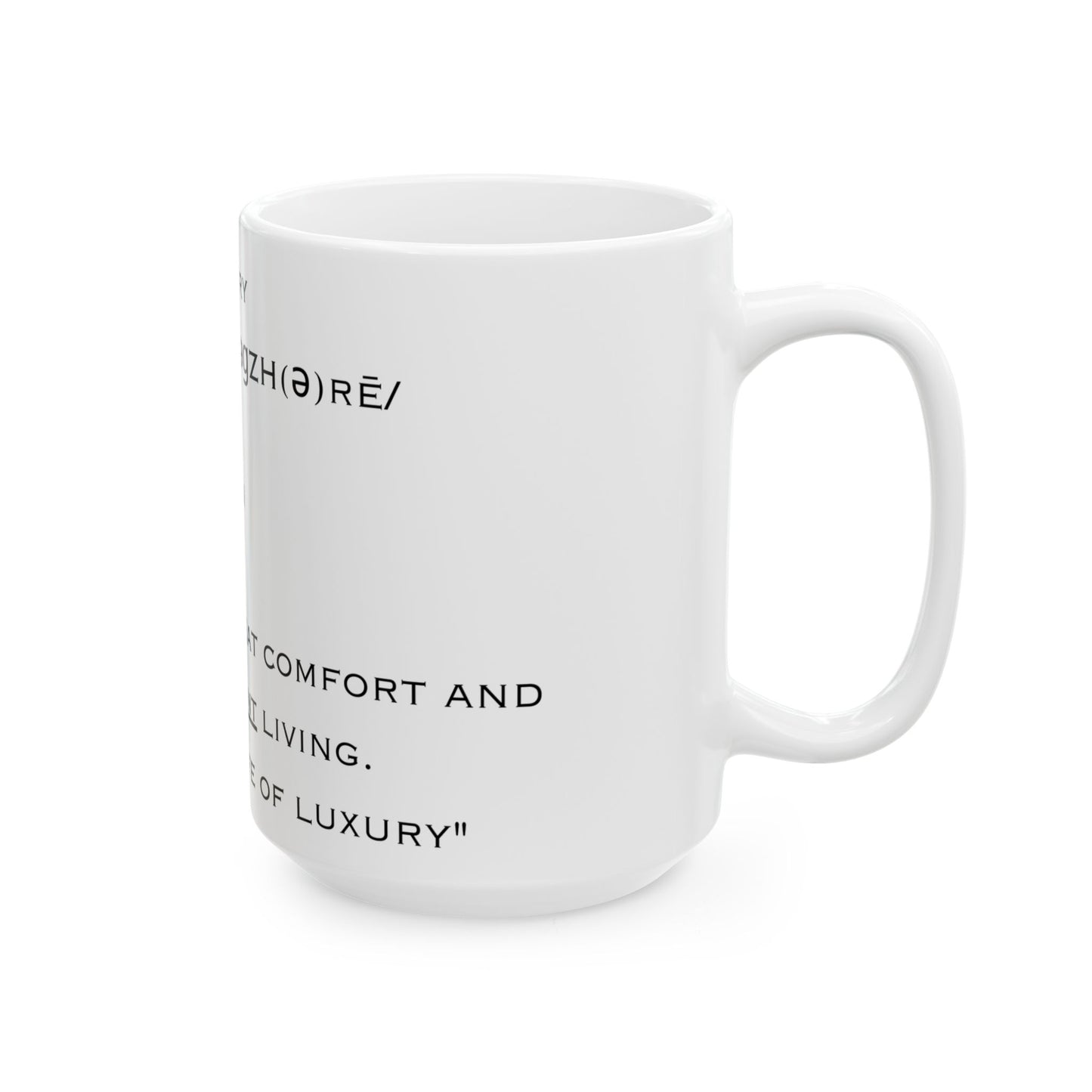 Luxury Defined, Ceramic Mug, (11oz, 15oz)