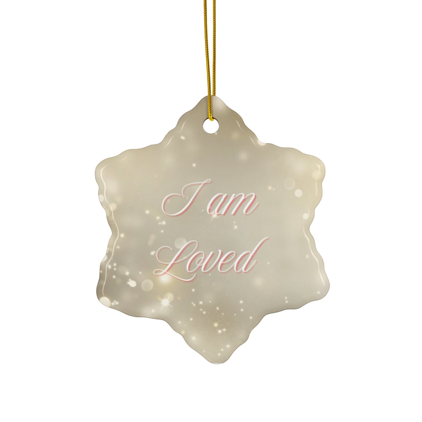 Christmas Ceramic Ornaments - 'I am loved' Design (Heart, Circle, Star, Snowflake)