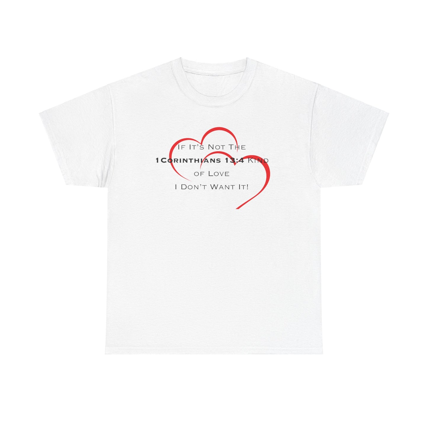 "1 Corinthians 13:4 Kind of Love", Unisex Heavy Cotton Tee