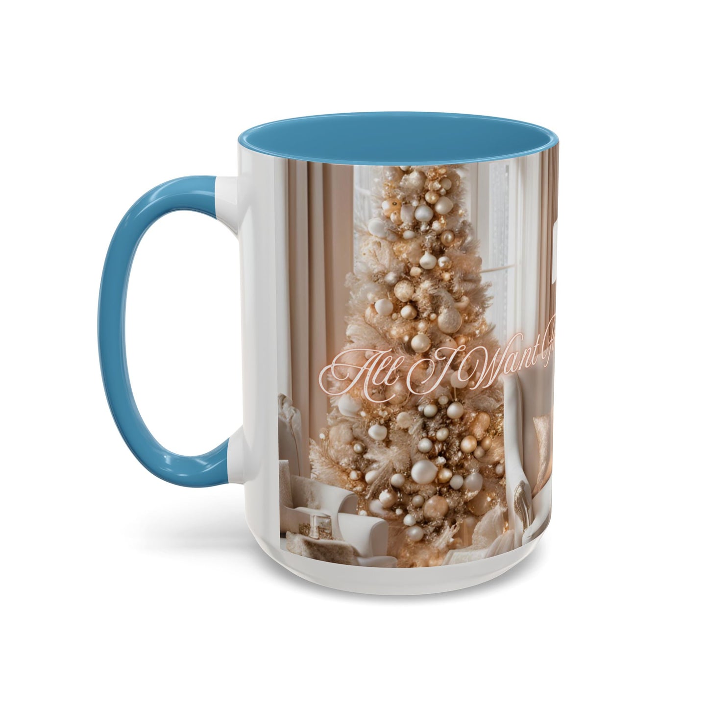 "All I Want For Christmas Is You", Accent Coffee Mug -