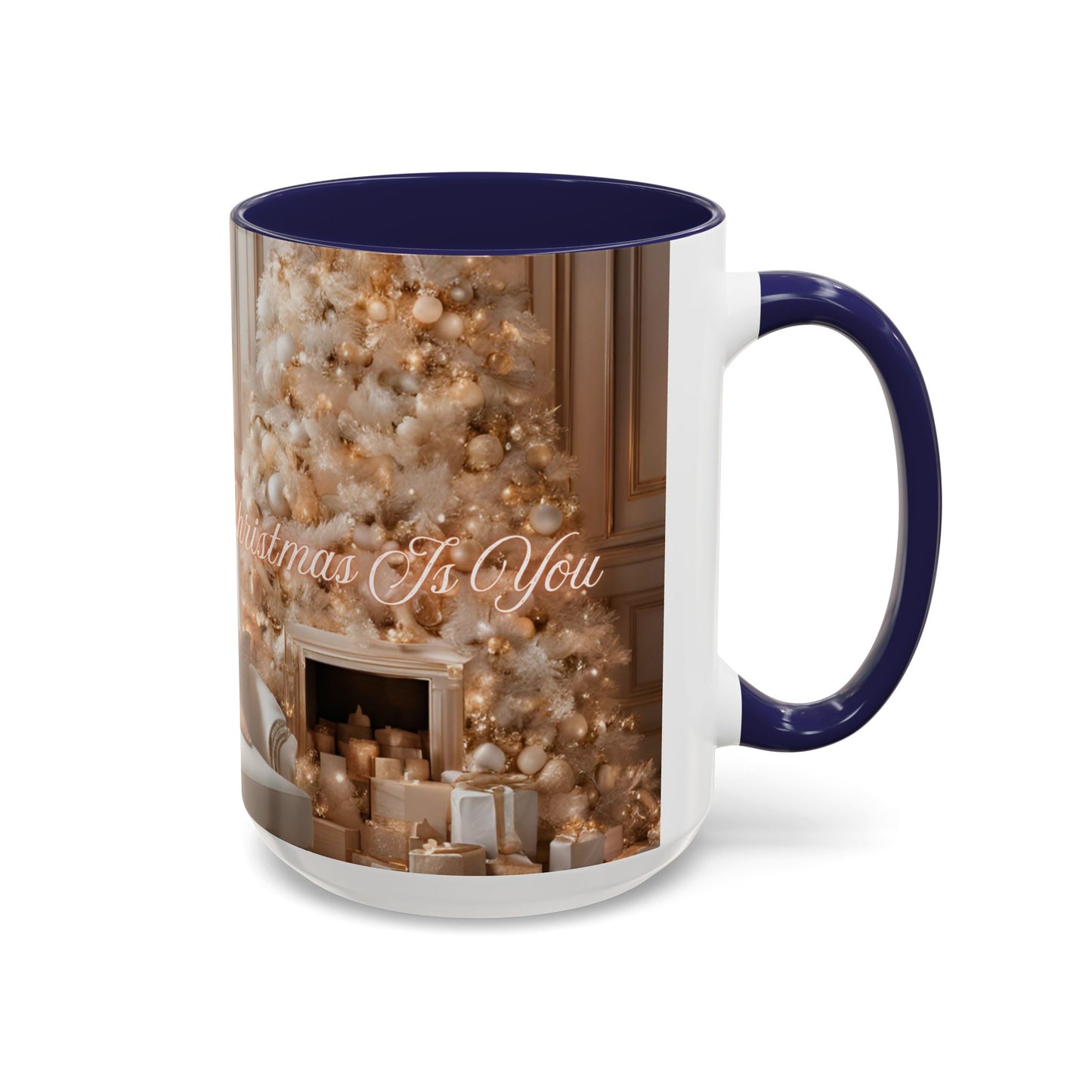 "All I Want For Christmas Is You", Accent Coffee Mug -