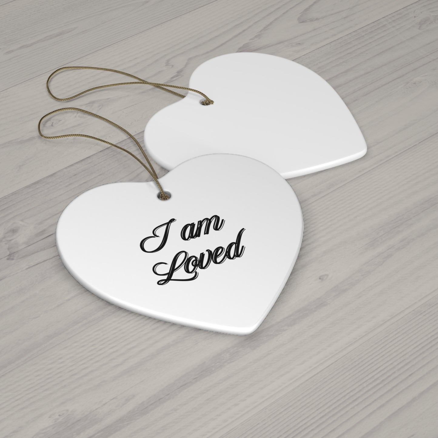 "I Am Loved", Ceramic Ornament, 4 Shapes