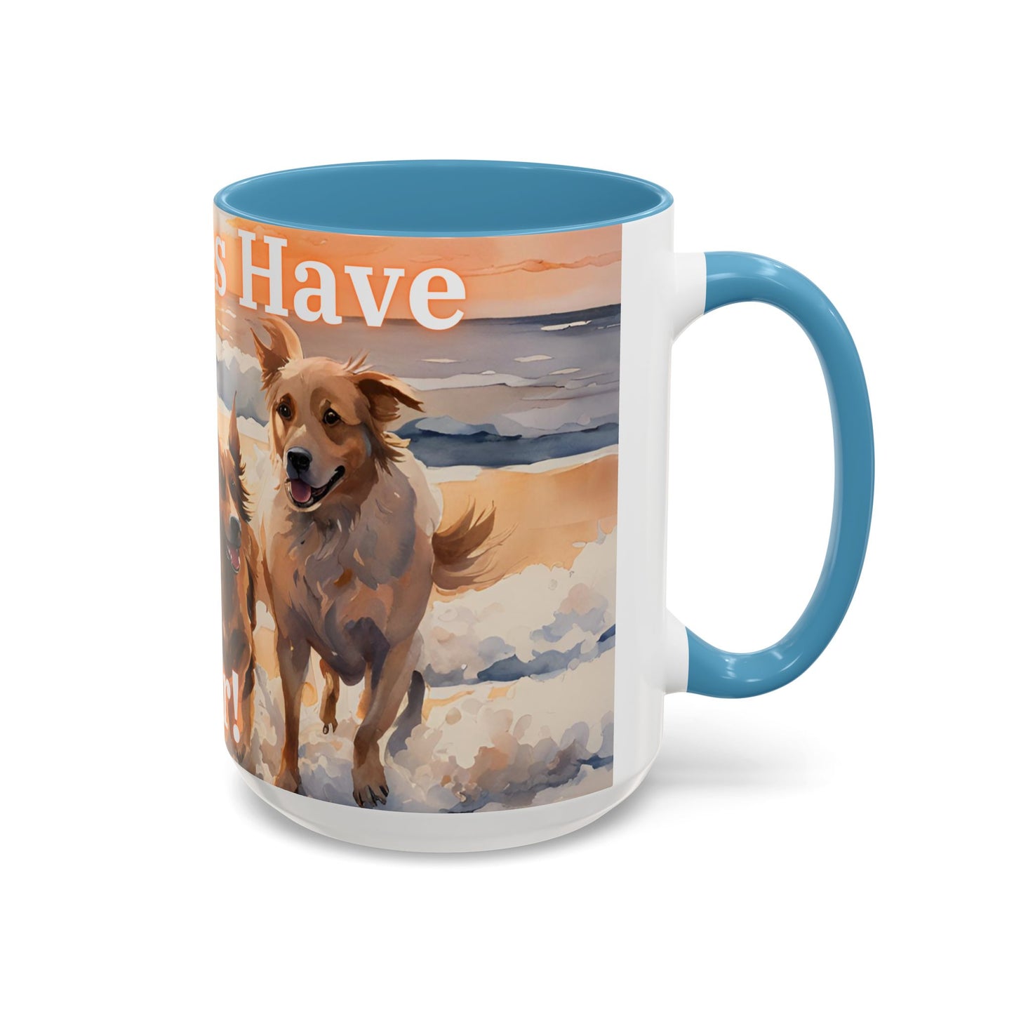 "My Babies Have Fur" Coffee Mug (15oz only)