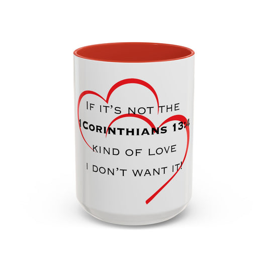 "1 Corinthians 13:4 Kind of Love", Accent Coffee Mug (11, 15oz)