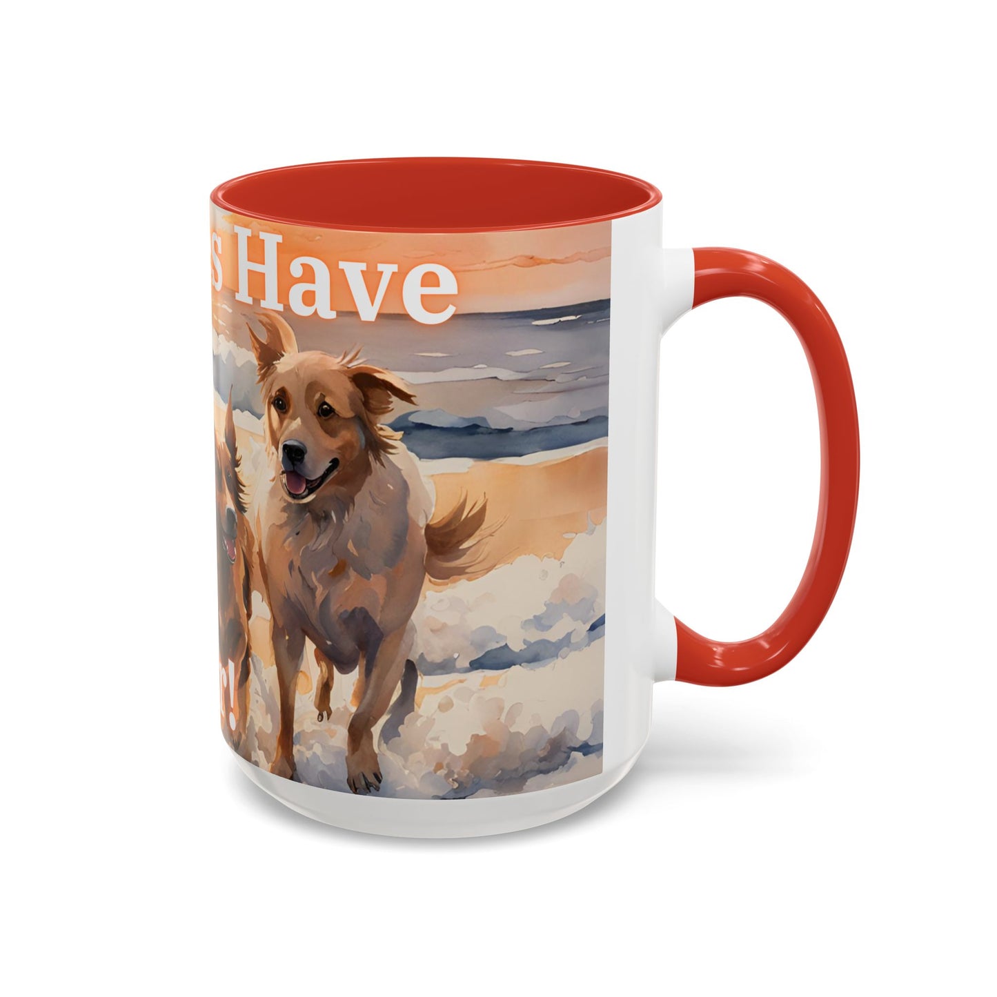 "My Babies Have Fur" Coffee Mug (15oz only)