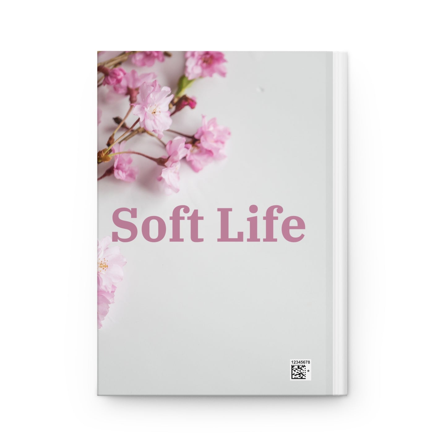 Floral "Soft Life", Hardcover Journal (Matte)