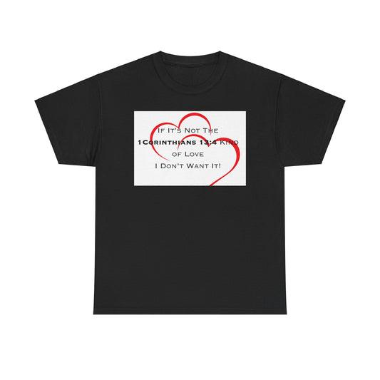 "1 Corinthians 13:4 Kind of Love", Unisex Heavy Cotton Tee