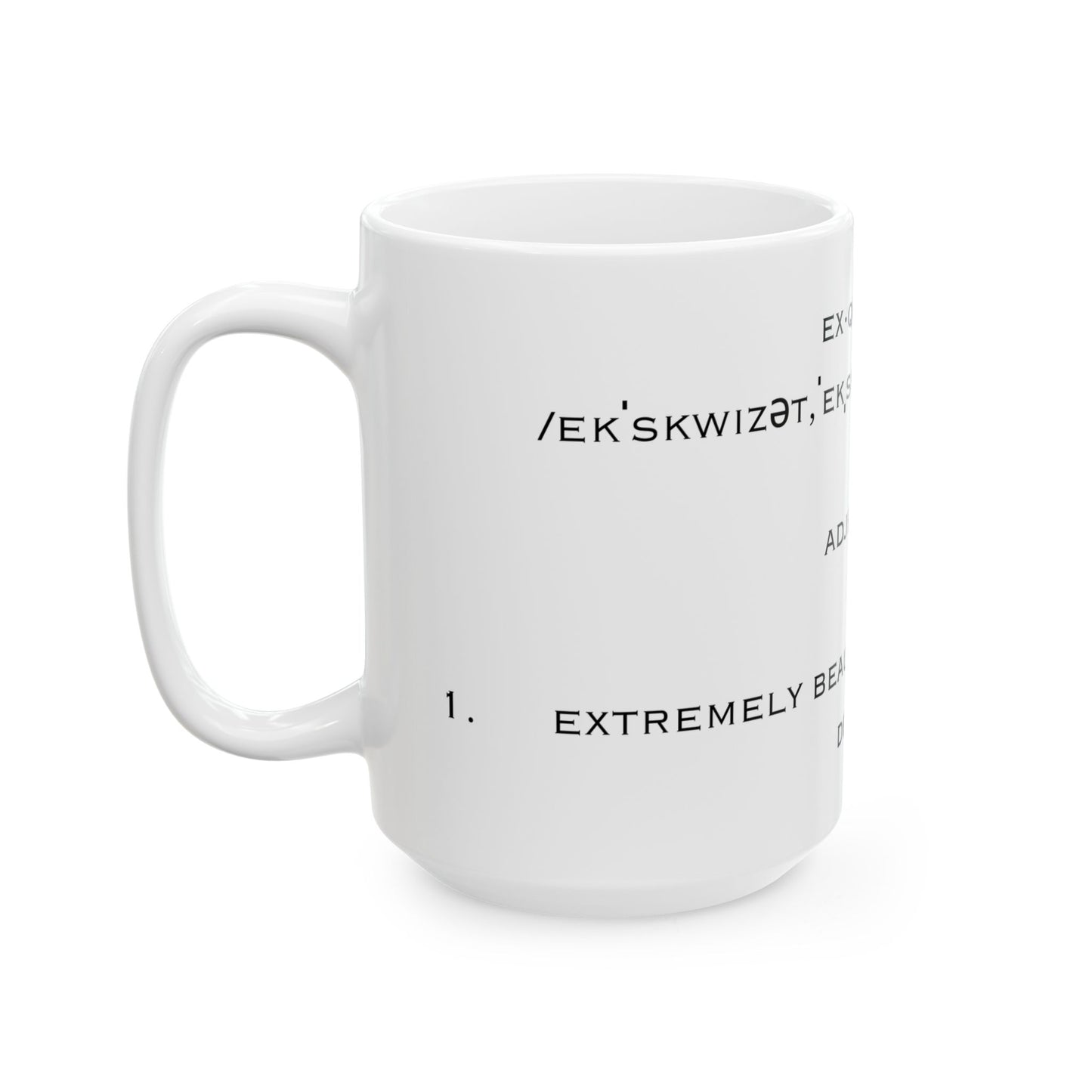 Exquisite Defined, Ceramic Mug, (11oz, 15oz)