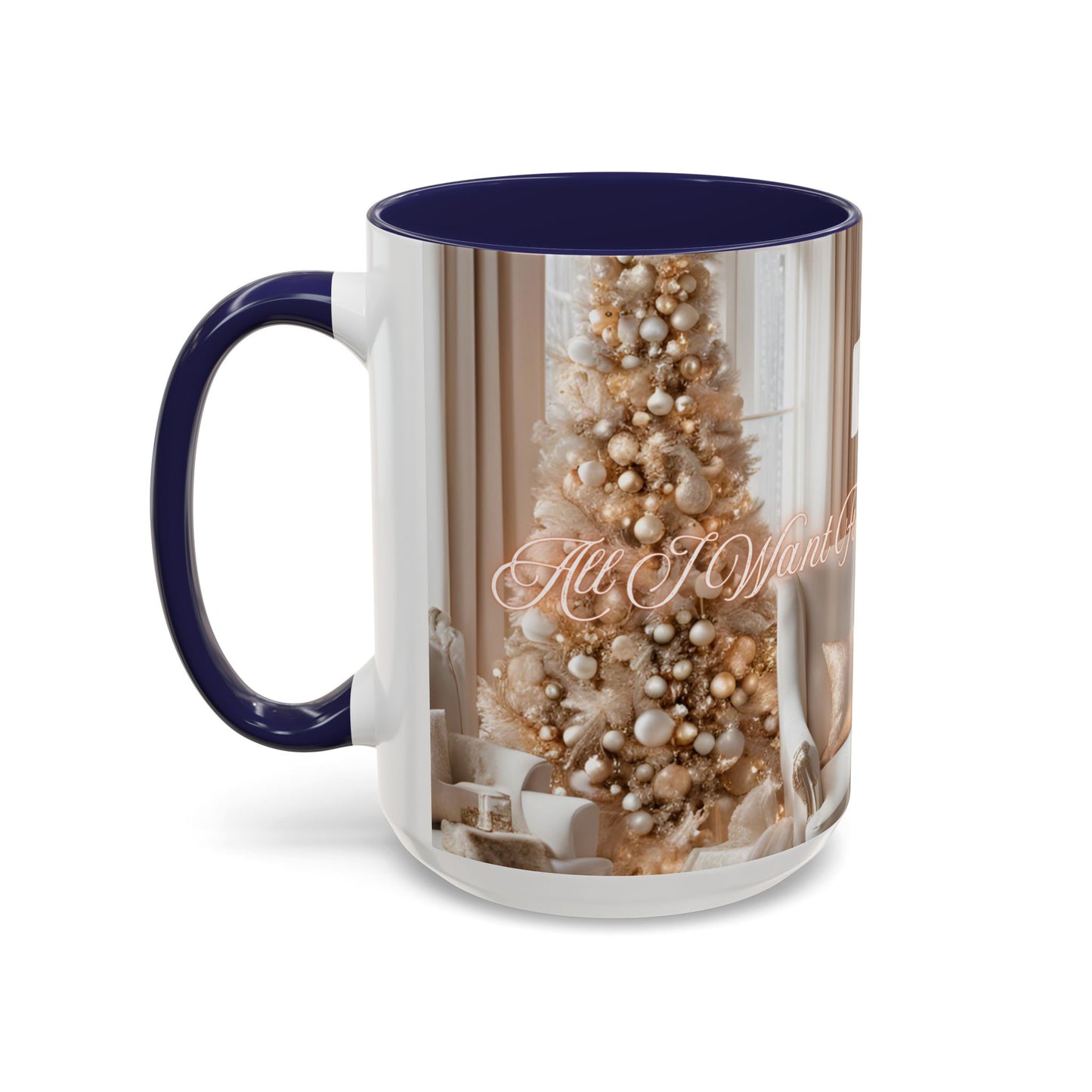 "All I Want For Christmas Is You", Accent Coffee Mug -