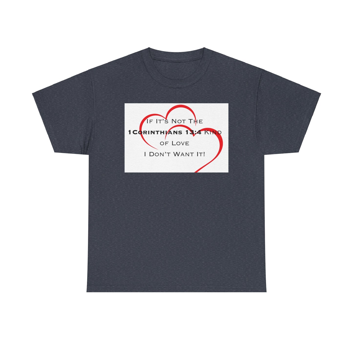 "1 Corinthians 13:4 Kind of Love", Unisex Heavy Cotton Tee