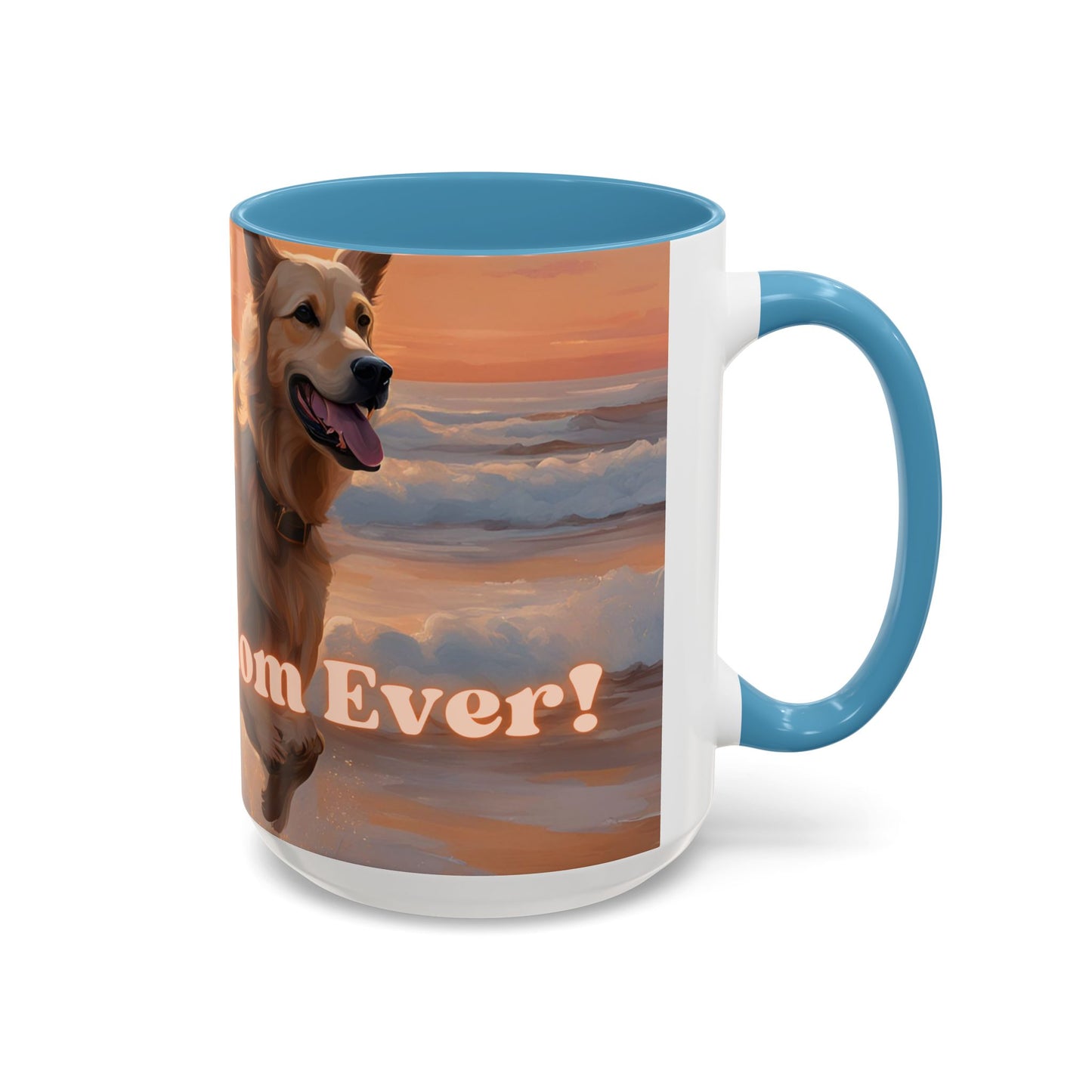 "Best Dog Mom Ever" Accent Coffee Mug (11, 15oz)